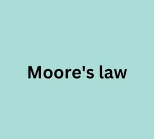 "Text 'Moore's law' in bold black font centered on a light teal background, conveying a sense of simplicity and focus on the concept."