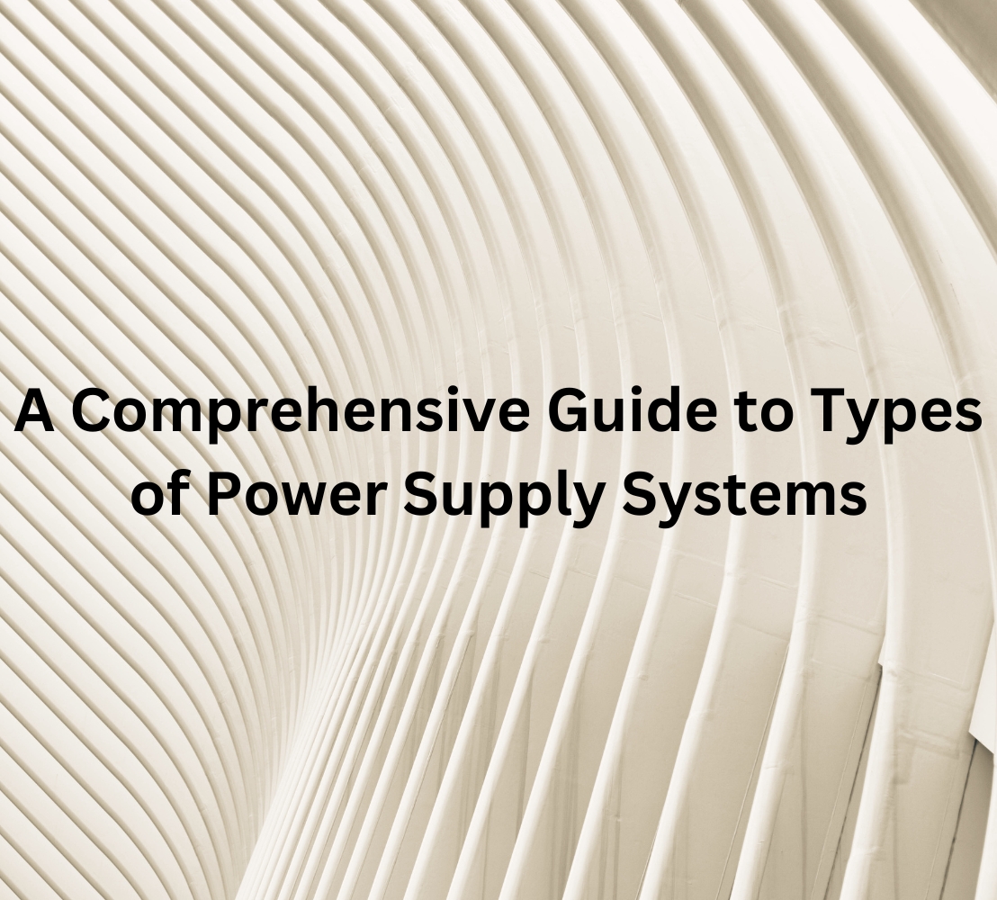 Curved architectural lines form a wavy pattern on a beige background. Centered text reads, "A Comprehensive Guide to Types of Power Supply Systems."
