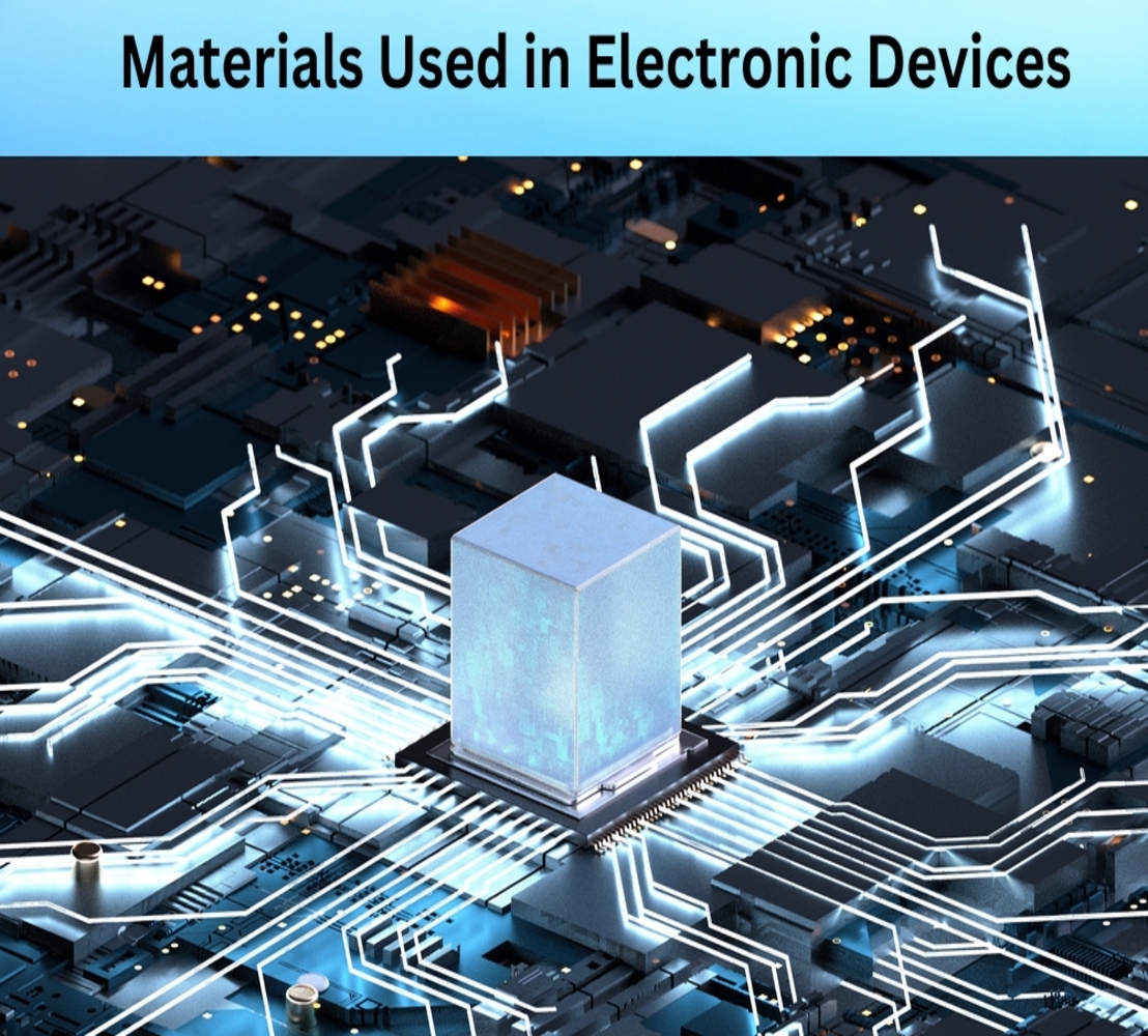 Materials Used in Electronic Devices | Materials20Used20in20Electronic20Devices